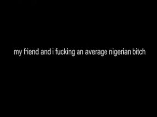 Fucking an average africa/nigeria whore